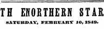 TE EKORTHEEN STAR SATURDAY, FJEBKUARY 10,1849.