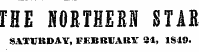 THE NOR THE Ely STAB SATURDAY, FEBRUARY 34, 1S49.