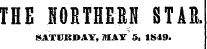 THE NORTHERN STAR, SATURDAY, MAY 5, 1S49.