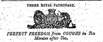 . ; UNDER ROTAt PATHONAOE; ; : PERFECTFREEDOM. ' from COUGHS in Ten.: . ! .; ' .-'; . Mnules after Use* ' .