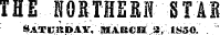 THE HORTHESH STAB SATlTJtiniAY. MAKCBI 2. 1S5O