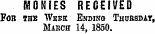 MONIES RECEIVED For thk Wkek Ending Thursday, March 14, 1850.