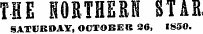 THE NORTHERN STAR SATURDAY, OCTOBER 26, IS5O.