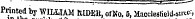 i Printed b y WILX.IAM ItlDEll, ofKo. 5, Macclesfielil-struS
