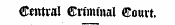 ( Eentrai Criminal ©ouvt.
