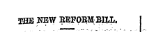 TfiE iNEW REFORM; BILL.