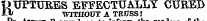 !&gt;UPTUItES EFFECTUALLY CURED I.V WITHOUT A TRUSS!