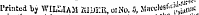 I'rmted b y WILLIAM aiUlIil, o!No. 5, &gt;ia«i«"-;;, l ti:11 ; Mated by WILLIAM RliJlIIl. o!No. 5, Jlaccles'^f litf