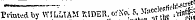 1'rinted by WILLIAM KIMR. of.N' o. S -^' ,-rin&lt;|j.. . -«,-.l(i-5tr ^ ! 1'dnted by WILLIAM KIDER. of.N' o. 5, M»« el %1 Vrin&&gt;