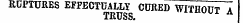RUPTURES EFFECTUALLY CURED WITHOTTT A TRUSS. WH) 1 A
