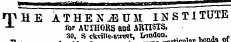 HVHE ATHEXJUM INSTITUTE - 1 - for AUTHORS and ARTISTS. 30, S drolle-street, London. , « bonds ot