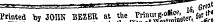 Printed by JOHN BEZER at the ,, rrintug-o«ce , ftt ,N of VW 1 '-" ¦ ¦¦ . ii « iinv"' -"^ ¦ Grtf' Printed by JOHN BEZER at the Wtowg**^ftt«J