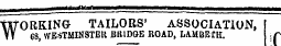 ,^^, ^^ —moo— ¦«———¦¦—^^—^ — WORKING TAILORS' ASSOCIATION, \V 68, WESTMINSTER UlUDGE ROAD, IiAMBETH. -T