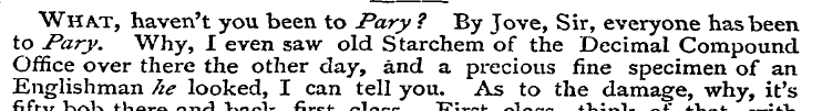 What, haven't you been to Pary ? By Jove...