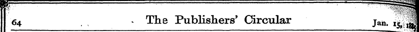 • ¦ ** f 64 The Publishers . ' Circular ...