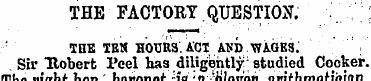 THE FACTORY QUESTION. THE TEH HOURS. ACT...