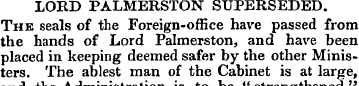 LORD PALMERSTON SUPERSEDED. The seals of...