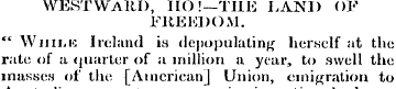 WEST WARD, HO!—TJJLE LAND OF FREEDOM. " ...