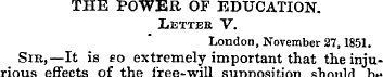 THE POWER OF EDUCATION. Letter V. London...